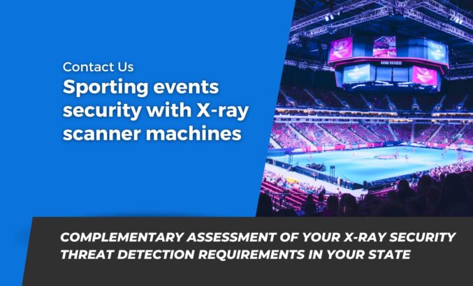 Sporting events security with X-ray scanner machines